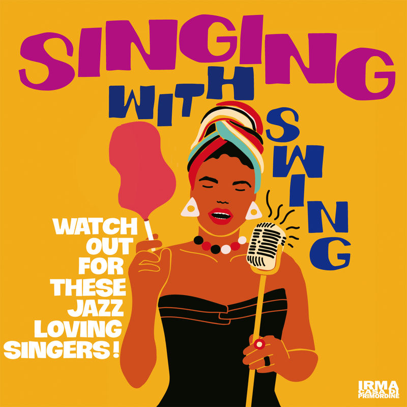 VA - Singing With Swing (Watch Out For These Jazz Loving Singers!) / Irma Records