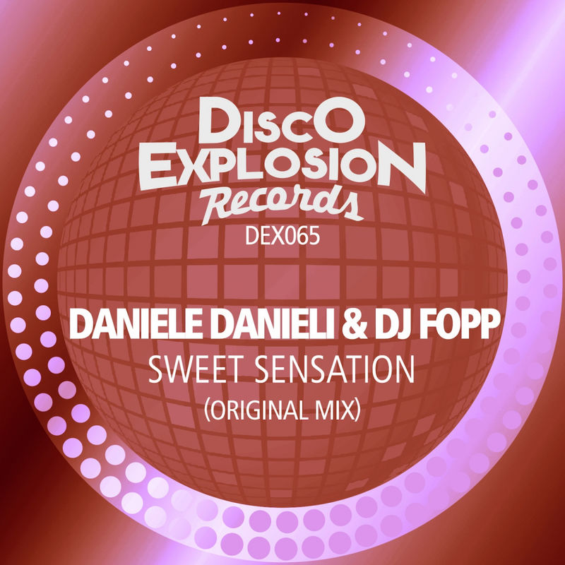 Daniele Danieli & Dj Fopp - Sweet Sensation / Disco Explosion Records