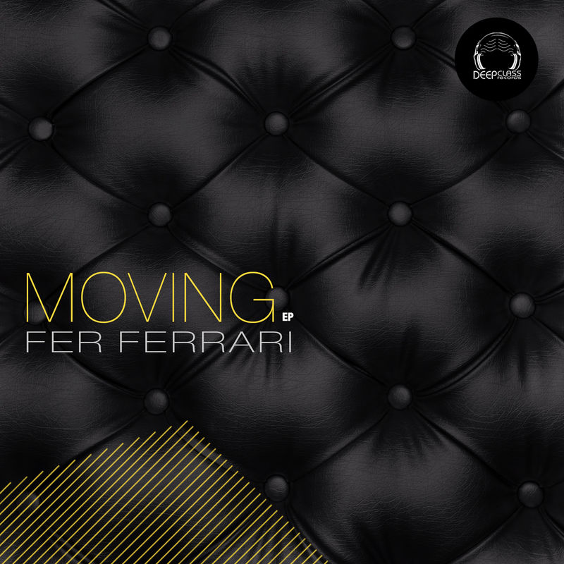 Fer Ferrari - Moving / DeepClass Records