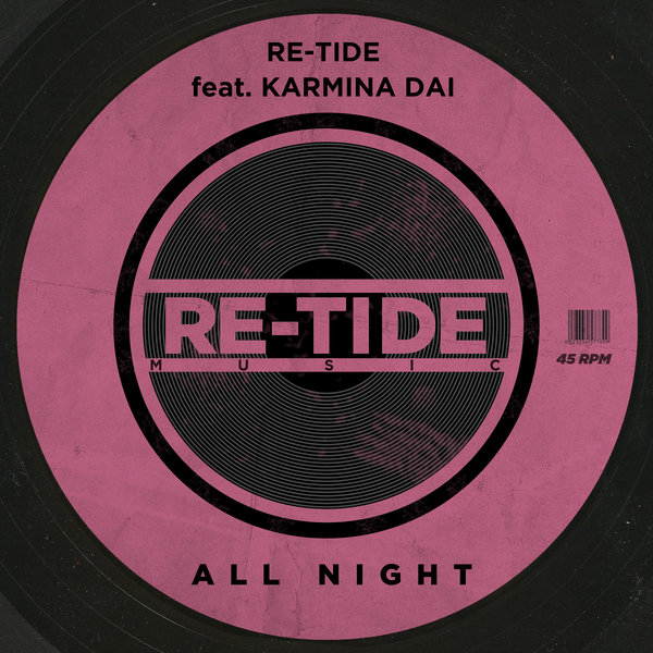 Re-Tide Feat. Karmina Dai - All Night / Re-Tide Music