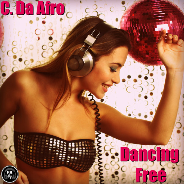 C. Da Afro - Dancing Free / Funky Revival