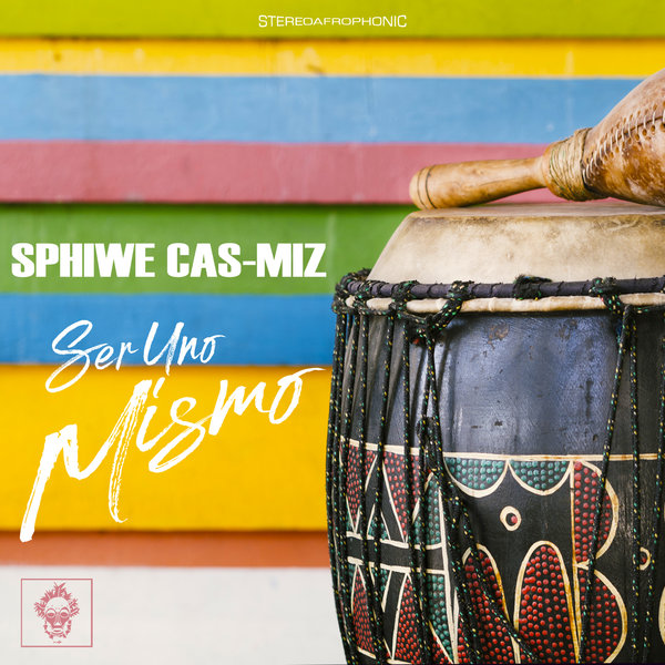 Sphiwe Cas-Miz - Ser Uno Mismo / Merecumbe Recordings