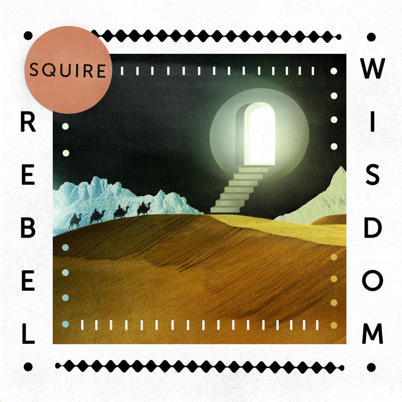 Squire - Rebel Wisdom EP / Get Physical Music