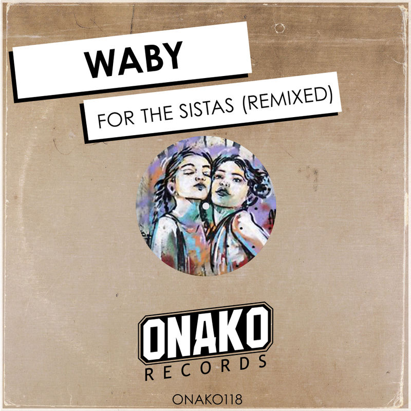 Waby - For The Sistas / Onako Records
