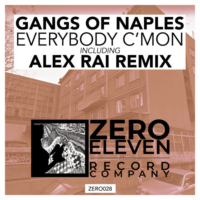 Gangs of Naples - Everybody C'mon / Zero Eleven Record Company