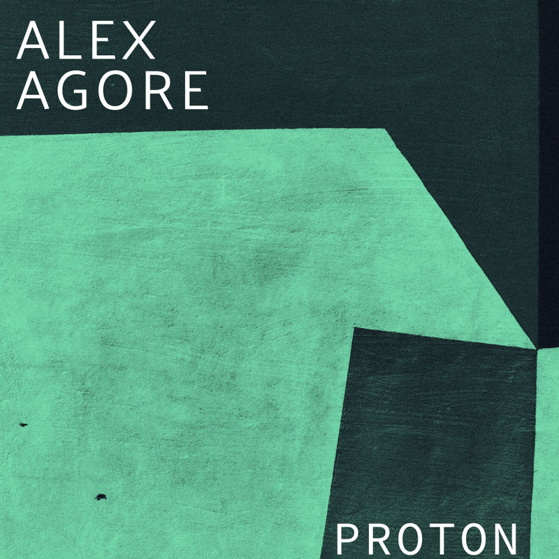 Alex Agore - Proton / Moment Of Truth Records