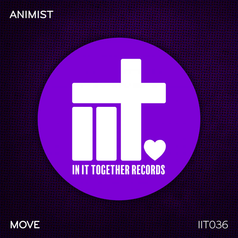Animist - Move / In It Together Records