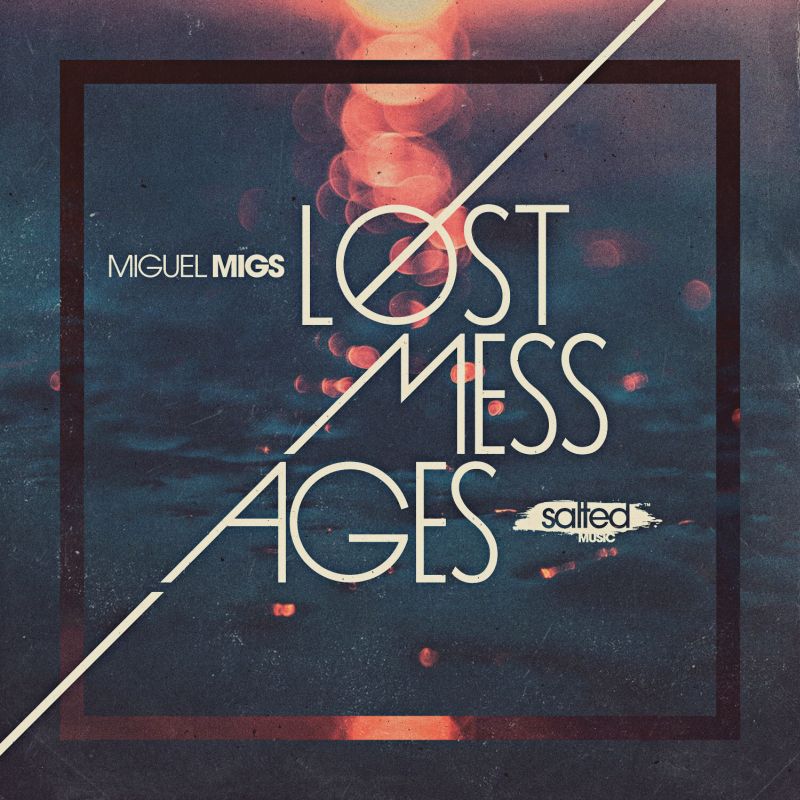 Miguel Migs - Lost Messages / Salted Music