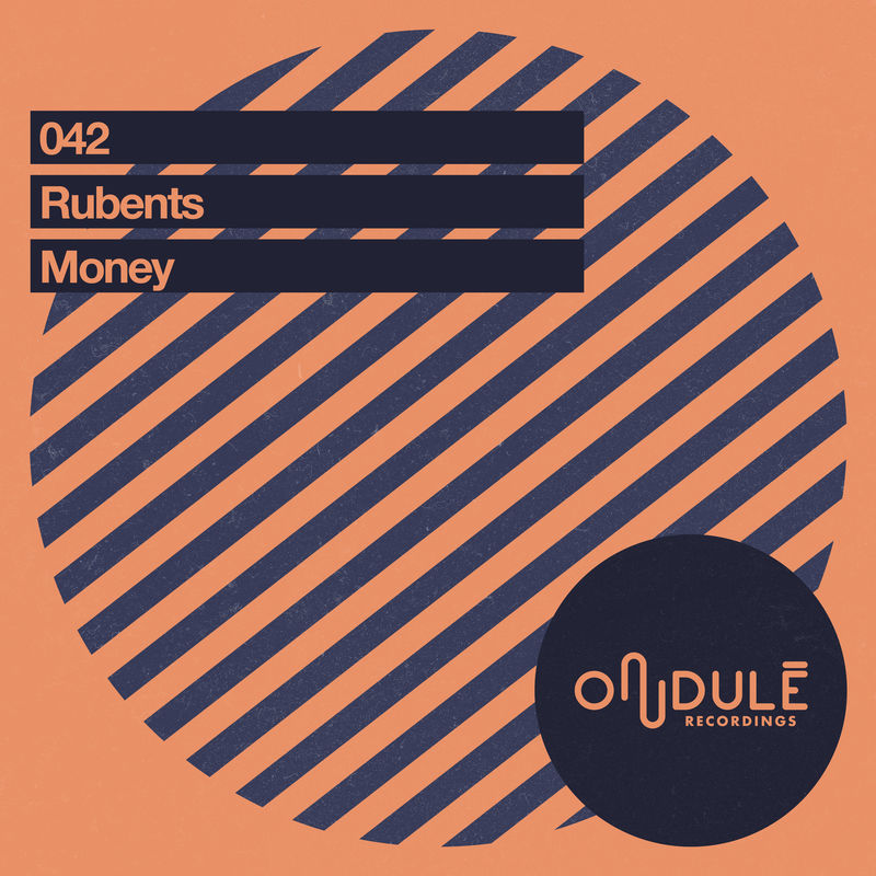 Rubents - Money / Ondulé Recordings