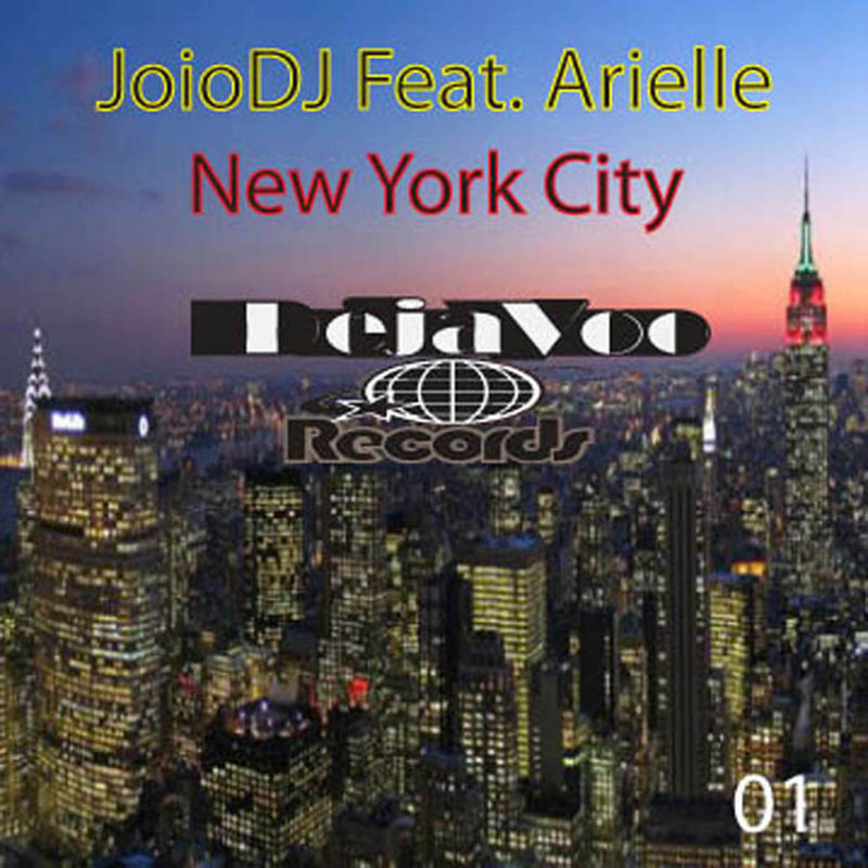 JoioDJ ft Arielle - New York City / Dejavoo Records