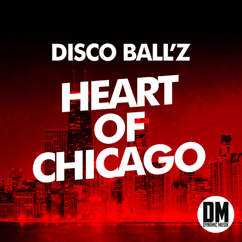 Disco Ball'z - Heart of Chicago / Dynamic Musik