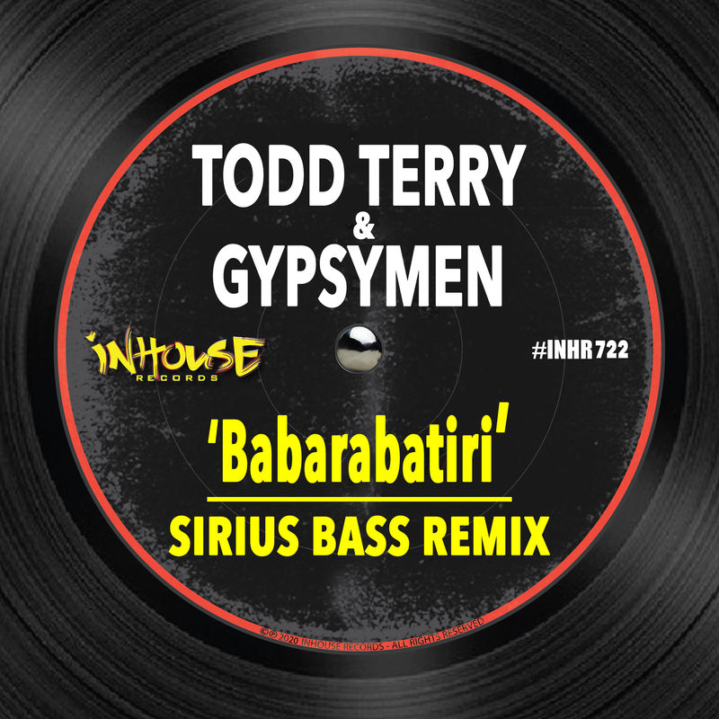 Todd Terry - Babarabatiri (Sirius Bass Remix) / InHouse Records
