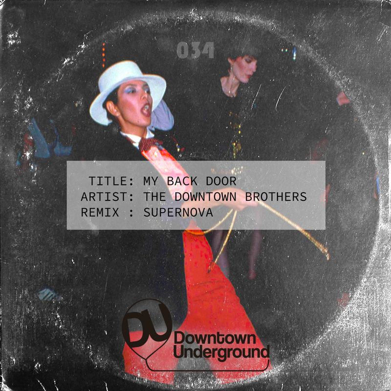 The Downtown Brothers - My Back Door (Supernova Remix) / Downtown Underground