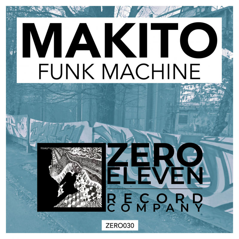 Makito - Funk Machine / Zero Eleven Record Company
