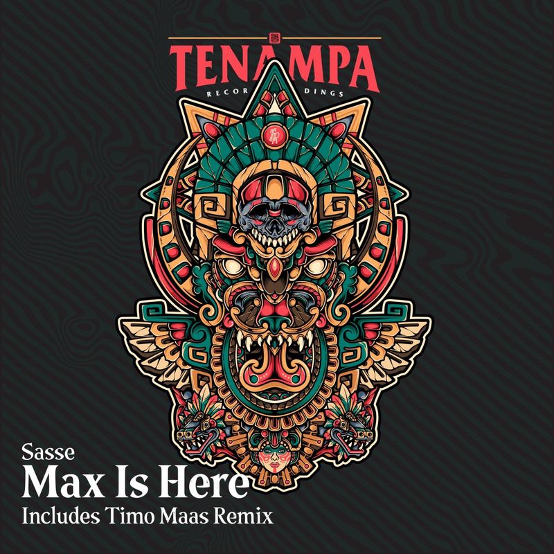 Sasse - Max is Here / Tenampa Recordings