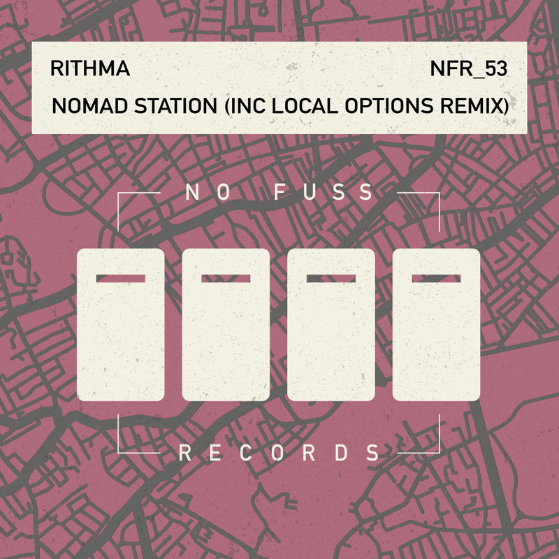 Rithma - Nomad Station / No Fuss Records