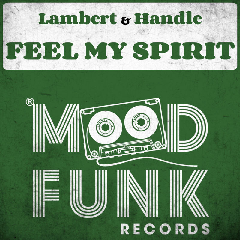 Lambert & Handle - Feel My Spirit / Mood Funk Records