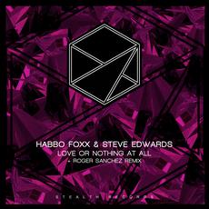 Habbo Foxx & Steve Edwards - Love Or Nothing At All / Stealth Records