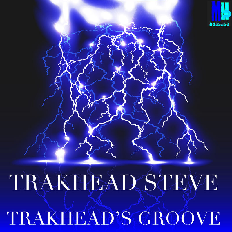 TrakHead Steve - Trackhead Groove / MMP Records