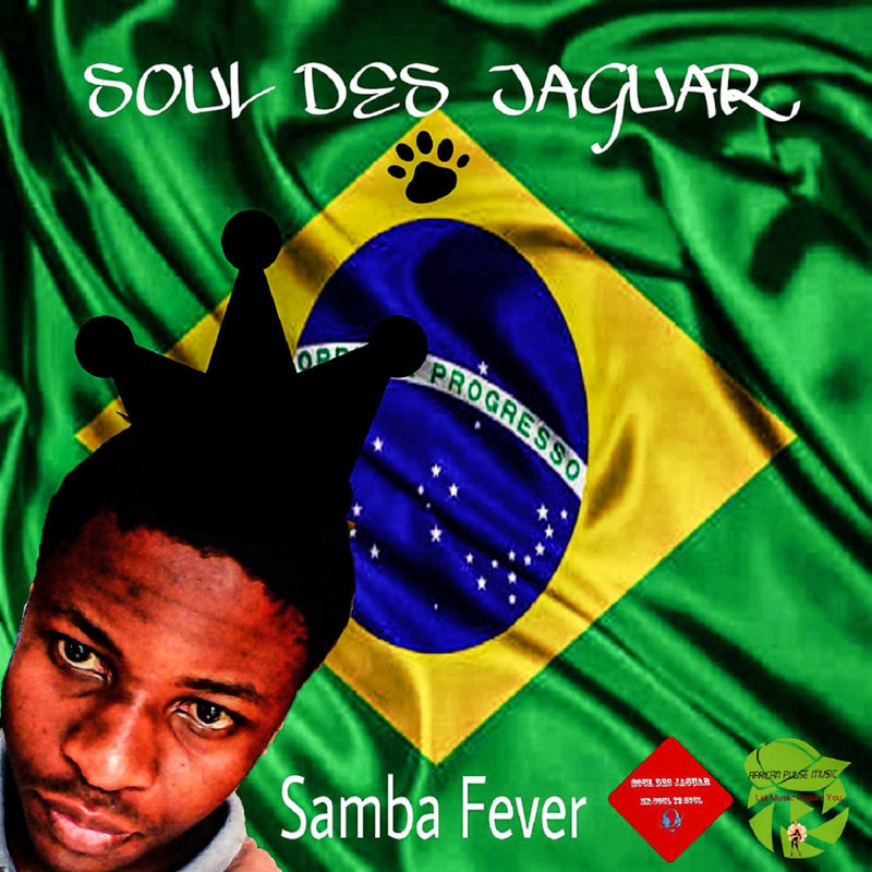 Soul Des Jaguar - Samba Fever / African Pulse Music