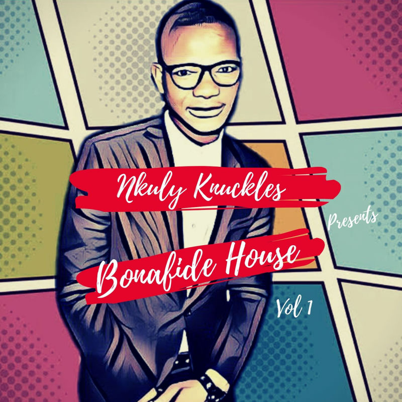 Nkuly Knuckles - Bonafide House, Vol. 1 / Knucklesprosound