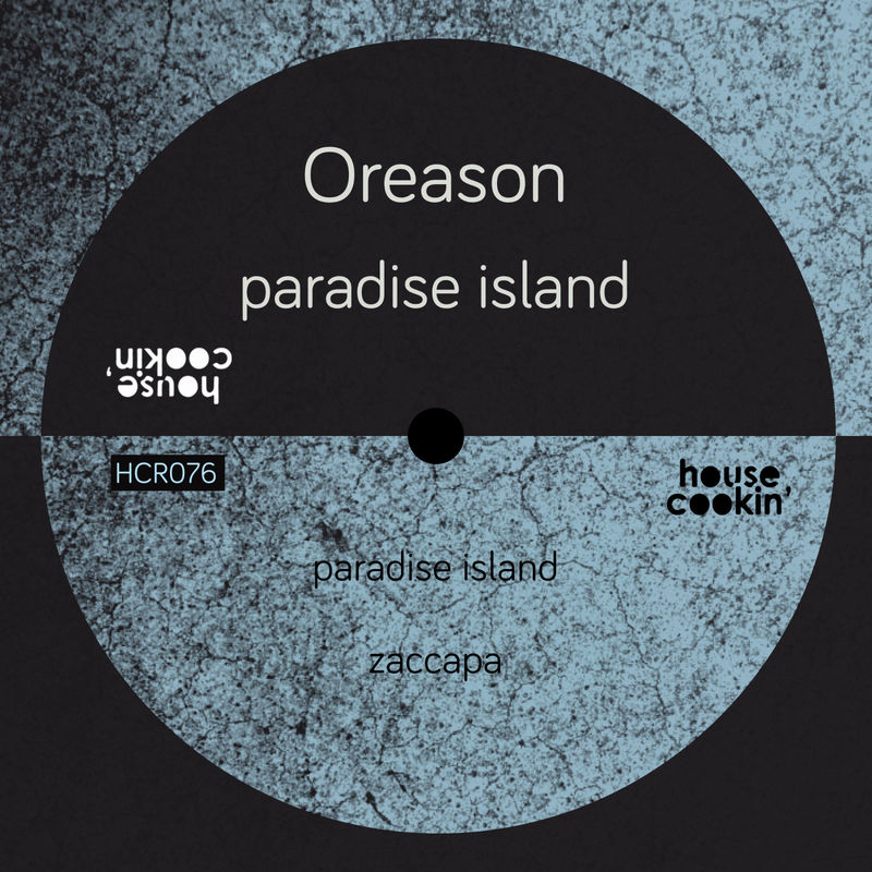 Oreason - Paradise Island / House Cookin Records