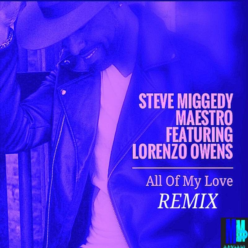 Lorenzo Owens - All Of My Love (Remixes) / MMP Records