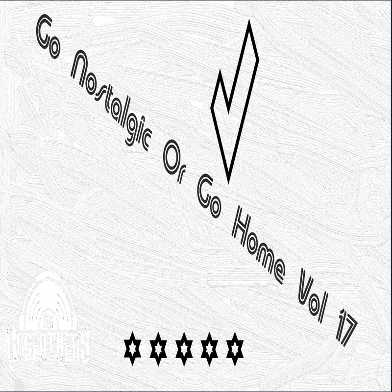 The Godfathers Of Deep House SA - Go Nostalgic or Go Home, Vol. 17 / Your Deep Is Not My Deep