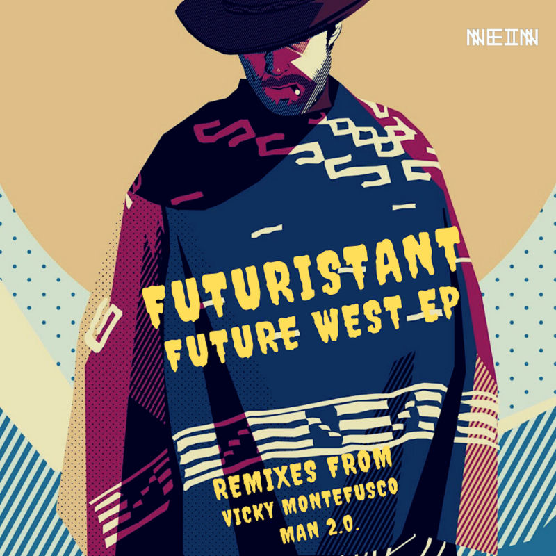 Futuristant - Future West Ep / Nein Records