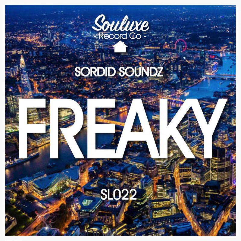Sordid Soundz - Freaky / SOULUXE