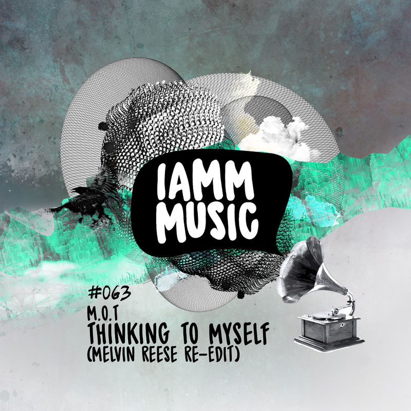 M.O.T - Thinking to Myself (Melvin Reese Re-Edit) / IAMM MUSIC