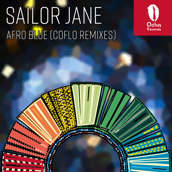 Sailor Jane - Afro Blue (Coflo Remixes) / Ocha Records