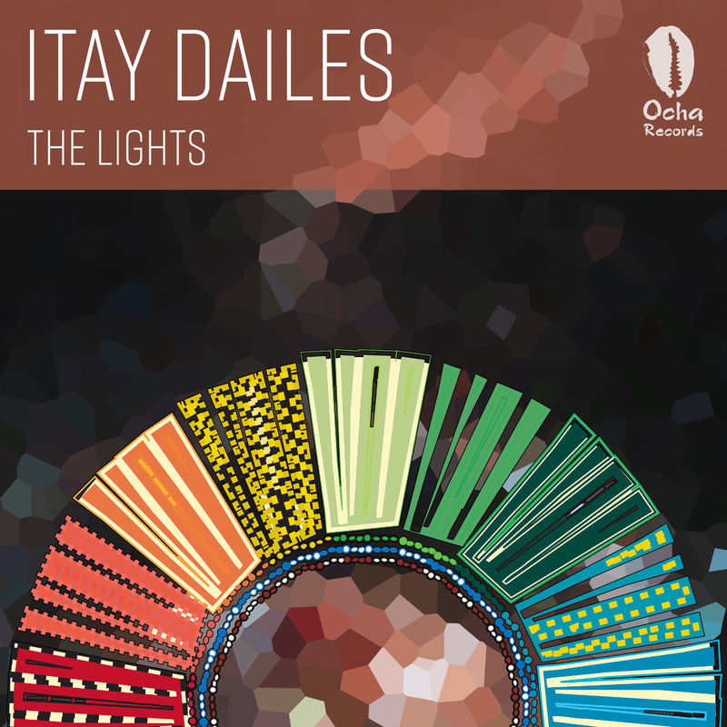 Itay Dailes - The Lights / Ocha Records
