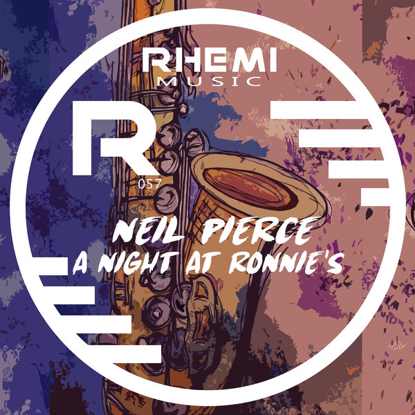 Neil Pierce - A Night At Ronnie's / Rhemi Music