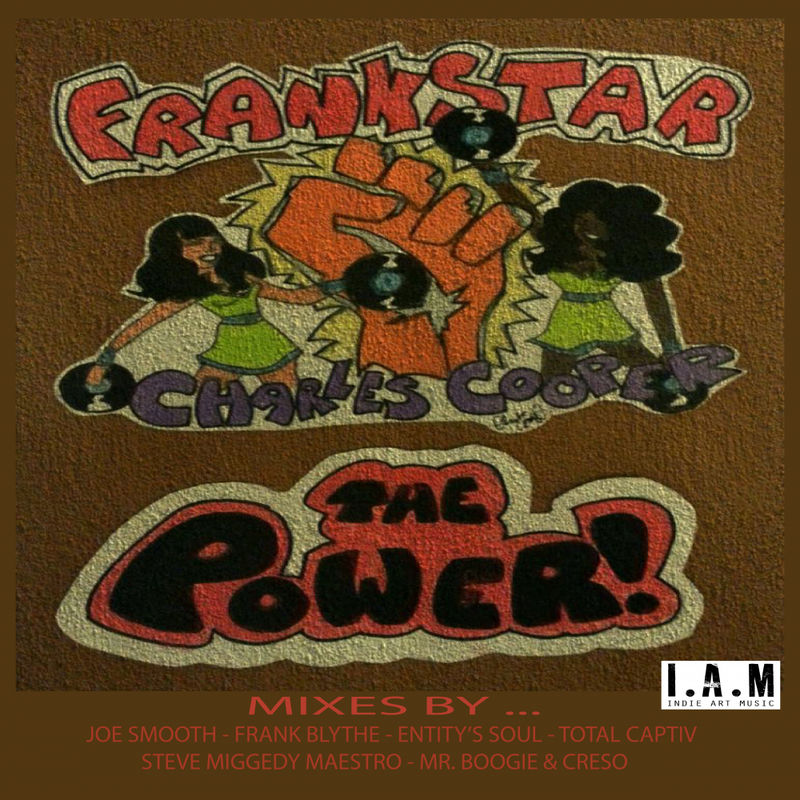 Frankstar & Charles Cooper - You Got The Power / Indie Art Music