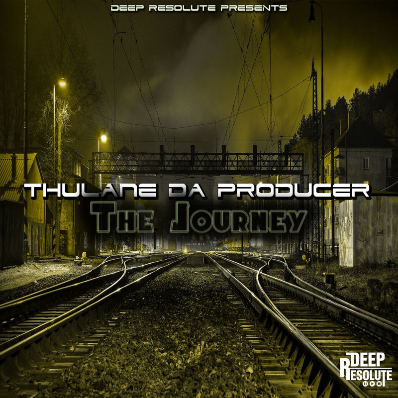 Thulane Da Producer - The Journey / DEEP RESOLUTE (PTY) LTD