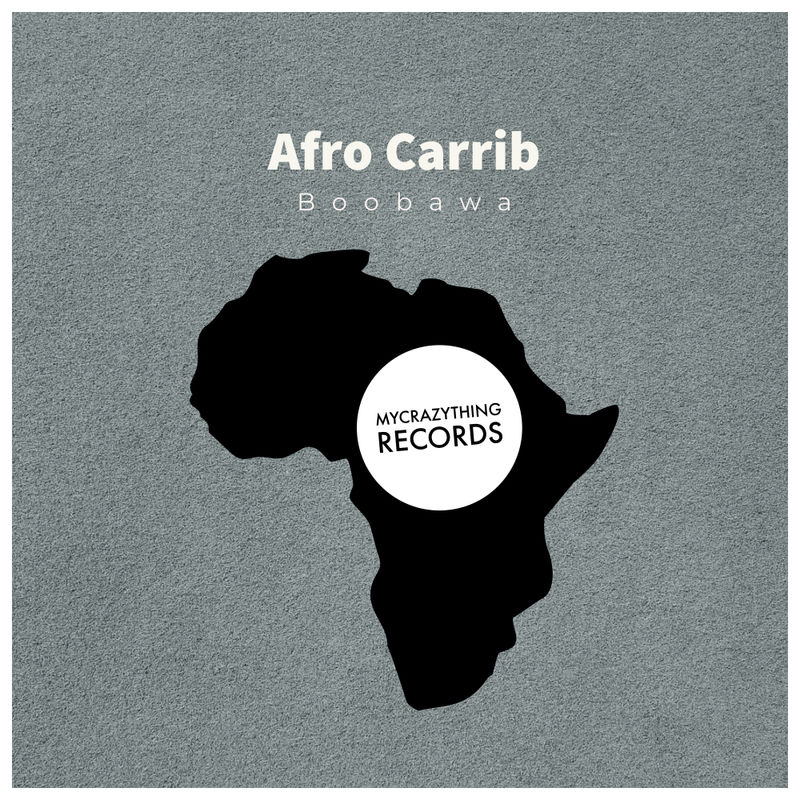 Afro Carrib - Boubawa / Mycrazything Records