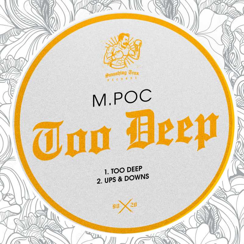 M.Poc - Too Deep / Smashing Trax Records