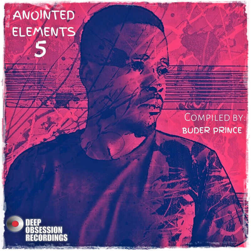 VA - Anointed Elements 5 - Compiled Buder Prince / Deep Obsession Recordings
