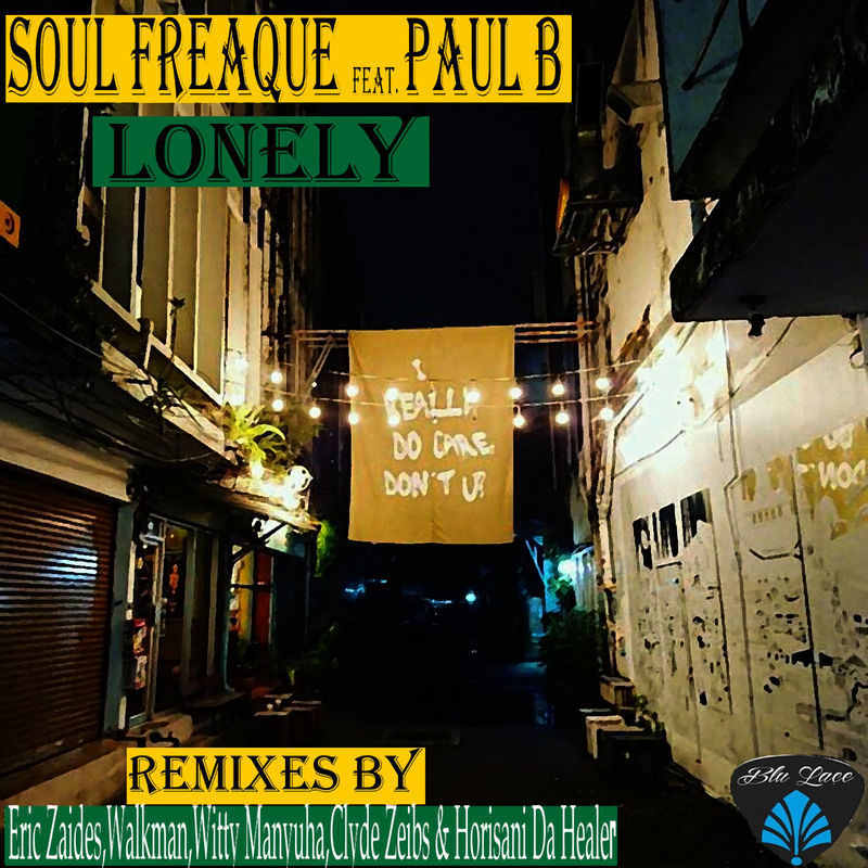 Soul Freaque ft Paul B - Lonely / Blu Lace Music