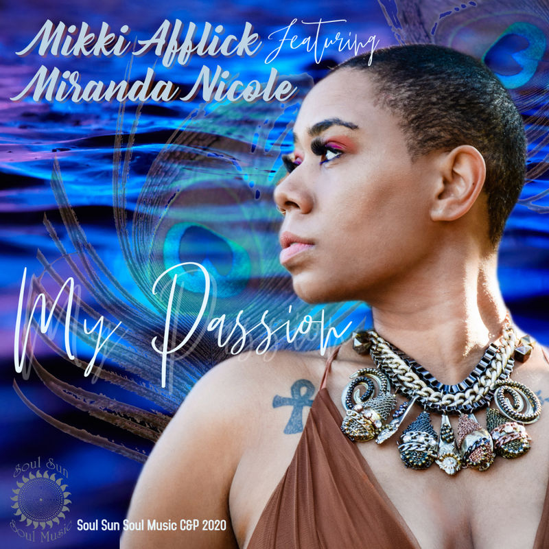 Mikki Afflick Ft Miranda Nole - My Passion / Soul Sun Soul Music