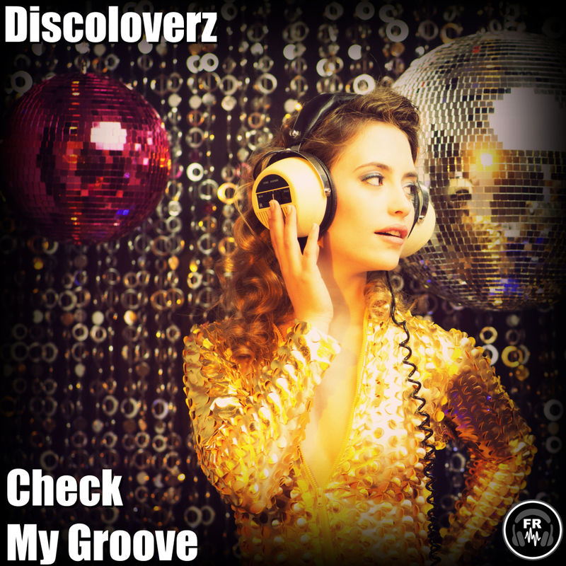 Discoloverz - Check My Groove / Funky Revival