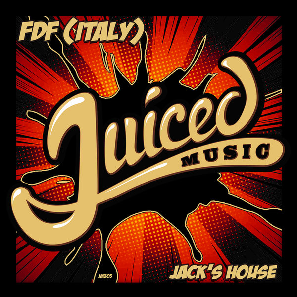 FDF (Italy) - Jack's House / Juiced Music