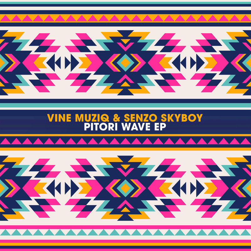 Vine Muziq & Senzo SkyBoy - Pitori Wave EP / House Afrika