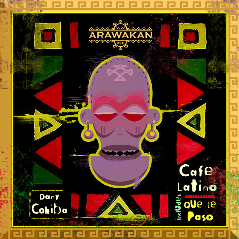 Dany Cohiba - Cafe Latino / Arawakan Records
