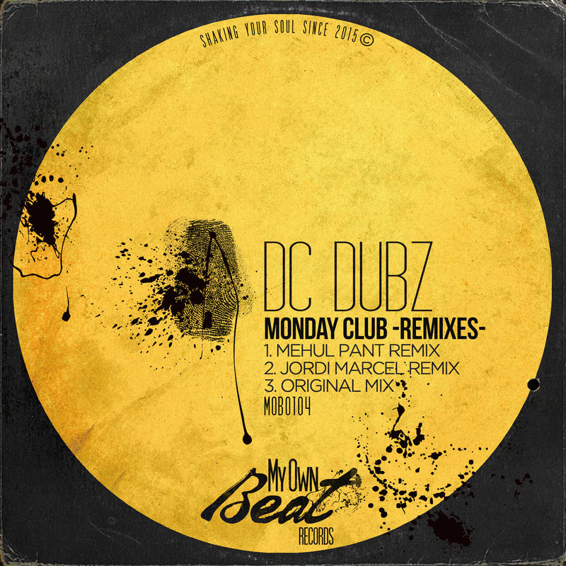 DC Dubz - Monday Club (Remixes) / My Own Beat Records