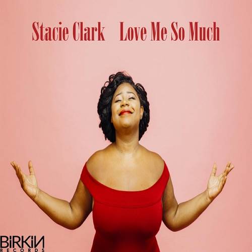 Stacie Clark - Love Me So Much / Birkin Records