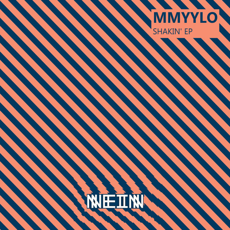 Mmyylo - Shakin' ep / Nein Records