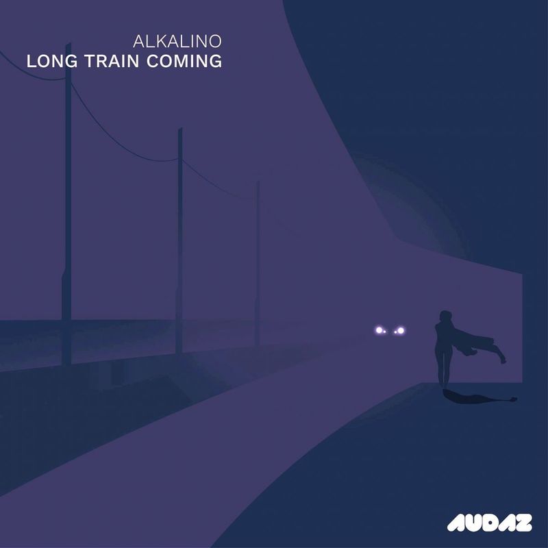 Alkalino - Long Train Coming / Audaz