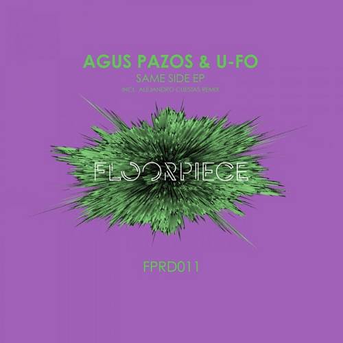 Agus Pazos & U-FO - Same Side / Floorpiece Digital